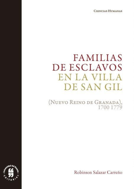 Robinson Salazar Carreno - Familias de esclavos en la villa de San Gil, E-bok