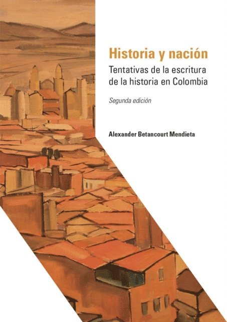 Alexander Betancourt Mendieta - Historia y nación, E-bok