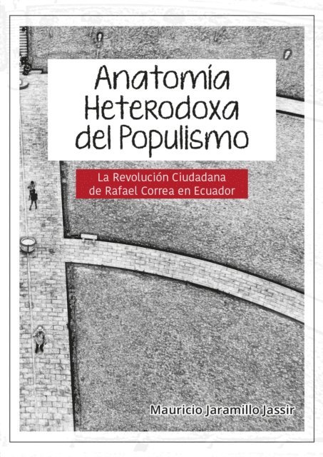 Mauricio Jaramillo Jassir - Anatomía heterodoxa del populismo, E-bok