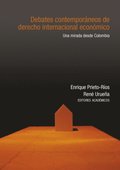Debates contemporÃ¡neos de derecho internacional econÃ³mico