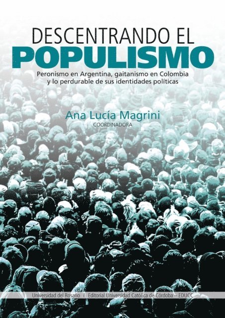 Sebastian Barros, Nicolas Azzolini, Mercedes Vargas, Mercedes Barros, Maria Virginia Quiroga, Juan Manuel Reynares, Jose Abelardo Diaz Jaramillo, Cristian Acosta Olaya, Ana Lucia Magrini, Adriana Rodriguez Franco, Aaron Attias Basso - Descentrando el populismo, E-bok