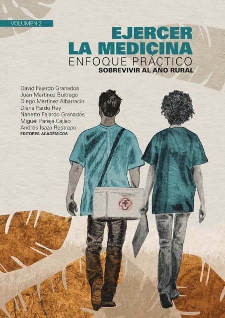 Andres Isaza Restrepo, Miguel Pareja Cajiao, Nanette Fajardo Granados, Diana Pardo Rey, Diego Martinez Albarracin, Juan Martinez Buitrago, David Fajardo Granados - Ejercer la medicina: enfoque práctico, E-bok