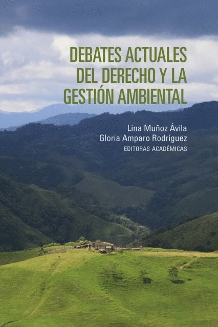 Martina Salazar Ibarra, Lina Maria Guerrero Giraldo, Johan Sebastian Mosquera Bernal, Maria Alejandra Salazar, Juliana Andrea Mendez Zambrano, Camilo Cruz Hernandez, Gloria Amparo Rodriguez, Lina Munoz Avila - Debates actuales del derecho y la gestión ambiental, E-bok. Tillgänglighet: Lägg i varukorg