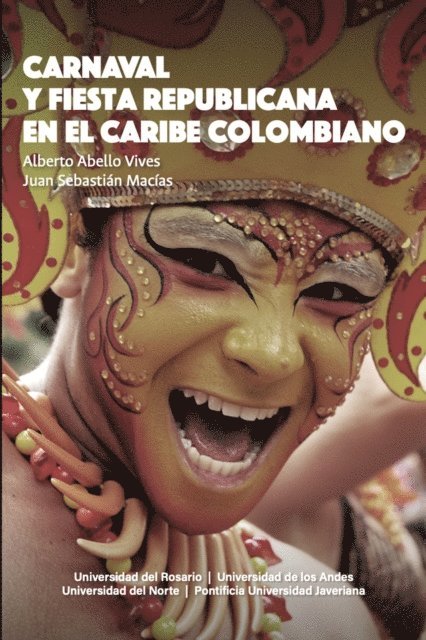 Juan Sebastian Macias, Alberto Abello Vives - Carnaval y fiesta republicana en el Caribe colombiano, E-bok