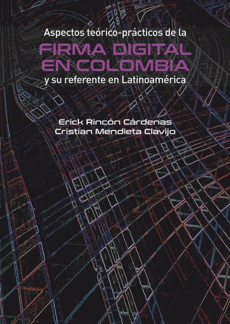 Erick Rincon Cardenas, Cristian Mendieta Clavijo - Aspectos teórico-prácticos de la firma digital en Colombia y su referente en Latinoamérica, E-bok