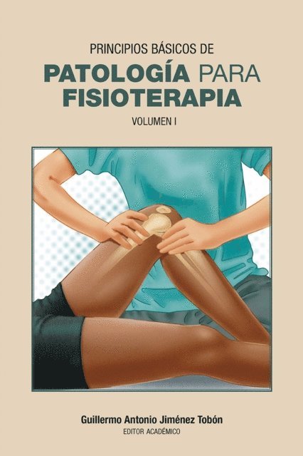 Guillermo Antonio Jimenez Tobon - Principios básicos de patología para fisioterapia, E-bok. Tillgänglighet: Lägg i varukorg