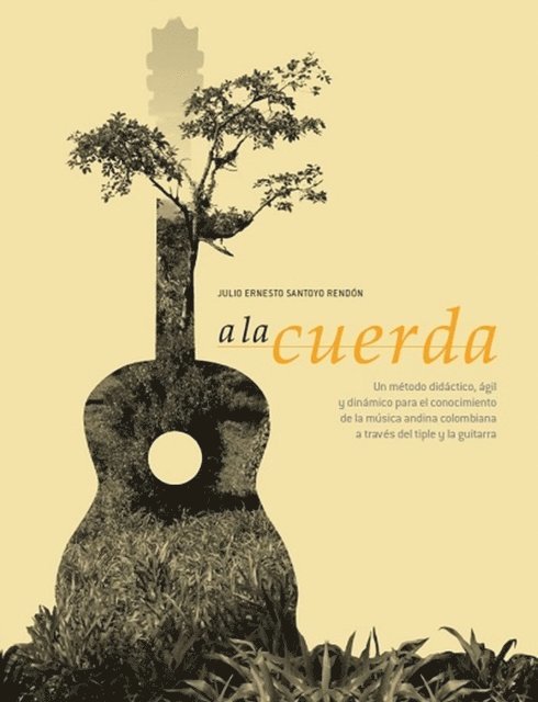 Julio Ernesto Santoyo Rendon - A la cuerda, E-bok