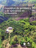 Conceptos de geomÃ¡tica y su aplicaciÃ³n en la docencia
