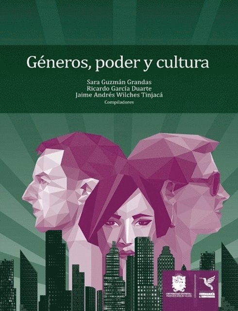 Jaime Andres Wilches Tinjaca, Ricardo Garcia Duarte, Sara Guzman Grandas - Géneros, poder y cultura, E-bok