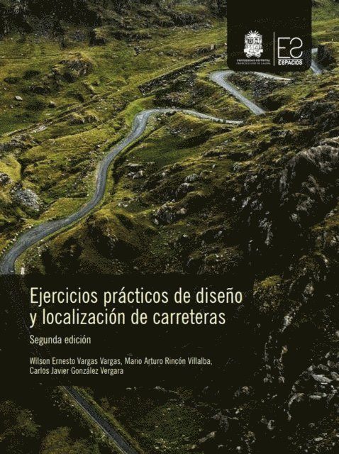 Carlos Javier Gonzalez Vergara, Mario Arturo Rincon Villalba, Wilson Ernesto Vargas Vargas - Ejercicios prácticos de diseño y localización de carreteras, E-bok