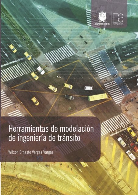 Wilson Ernesto Vargas Vargas - Herramientas de modelación de ingeniería de rránsito, E-bok