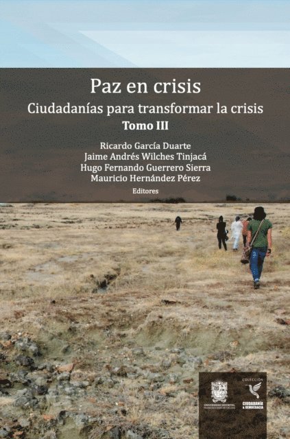 Mauricio Hernandez Perez, Hugo Fernando Guerrero Sierra, Jaime Andres Wilches Tinjaca, Ricardo Garcia Duarte - Ciudadanía para transformar la crisis, E-bok