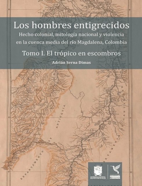 Adrian Serna Dimas - El trópico en escombros, E-bok