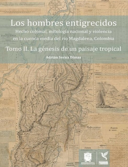 Adrian Serna Dimas - La génesis de un paisaje tropical, E-bok