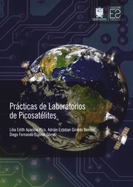 Diego Fernando Espinel Gomez, Adrian Esteban Giraldo Benitez, Lilia Edith Aparicio Pico - Practicas de laboratorios de picosatelites, E-bok
