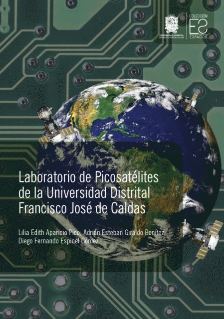 Diego Fernando Espinel Gomez, Adrian Esteban Giraldo Benitez, Lilia Edith Aparicio Pico - Laboratorio de Picosatélites de la Universidad Distrital Francisco José de Caldas, E-bok