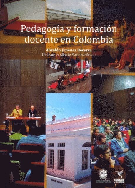 Absalon Jimenez Becerra - Pedagogía y formación docente en Colombia, E-bok