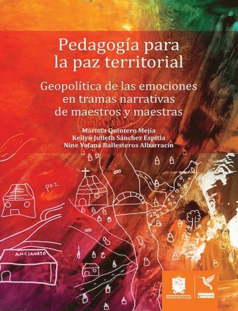 Nine Yofana Ballesteros Albarracin, Keilyn Julieth Sanchez Espitia, Marieta Quintero Mejia - Pedagogía para la paz territorial, E-bok