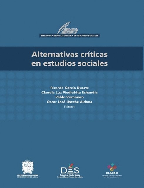 Oscar Jose Useche Aldana, Pablo Vommaro, Claudia Luz Piedrahita Echandia, Ricardo Garcia Duarte - Alternativas críticas en estudios sociales, E-bok