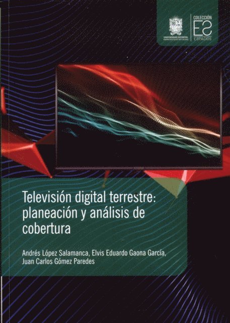 Juan Carlos Gomez Paredes, Elvis Eduardo Gaona Garcia, Andres Lopez Salamanca - Televisión digital terrestre, E-bok