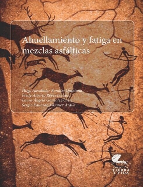 Laura Gonzalez, Sergio Vasquez, Fredy Reyes, Hugo A Rondon Quintana - Ahuellamiento y fatiga en mezclas asfalticas, E-bok