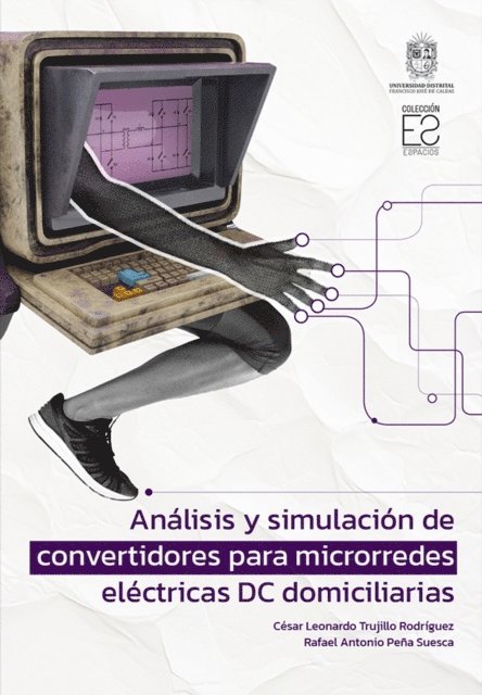 Rafael Antonio Pena Suesca, Cesar Leonardo Trujillo Rodriguez - Análisis y simulación de convertidores para microrredes eléctricas DC domiciliarias, E-bok
