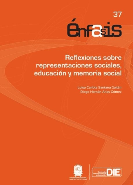 Diego Hernan Arias Gomez, Luisa Carlota Santana Gaitan - Reflexiones sobre representaciones sociales, educacion y memoria social, E-bok
