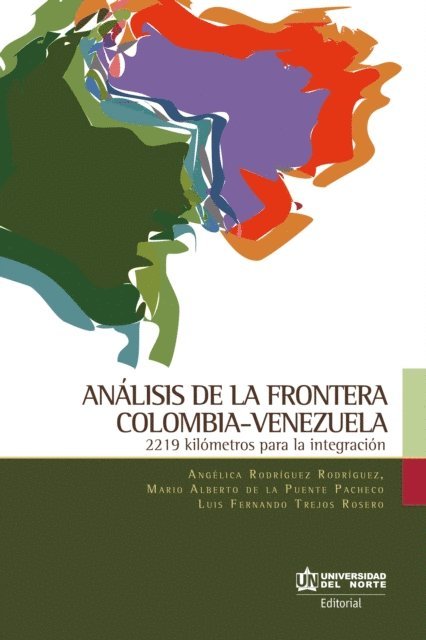 Luis Fernando Trejos Rosero, Mario Alberto de la Puente Pacheco, Angelica Rodriguez Rodriguez - Análisis de la frontera Colombia-Venezuela, E-bok