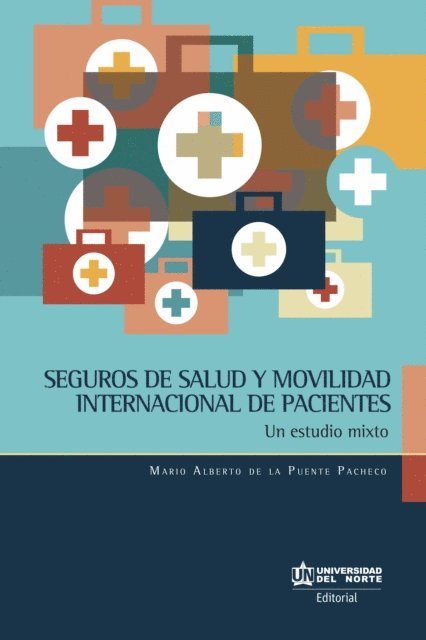 Mario Alberto De La Puente Pacheco - Seguros de salud y movilidad internacional de pacientes, E-bok