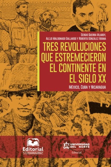 Roberto Gonzalez Arana, Alejo Maldonado Gallardo, Sergio Guerra Vilaboy - Tres revoluciones que estremecieron el continente en el siglo XX., E-bok