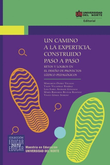 Yinays Gomez Sobrino, Maria Bernarda Bolivar Redondo, Lina Isabel Andrade Gonzalez, Yalov Villadiego Ramirez, Margarita Osorio Villegas - Un camino a la experticia, construido paso a paso, E-bok