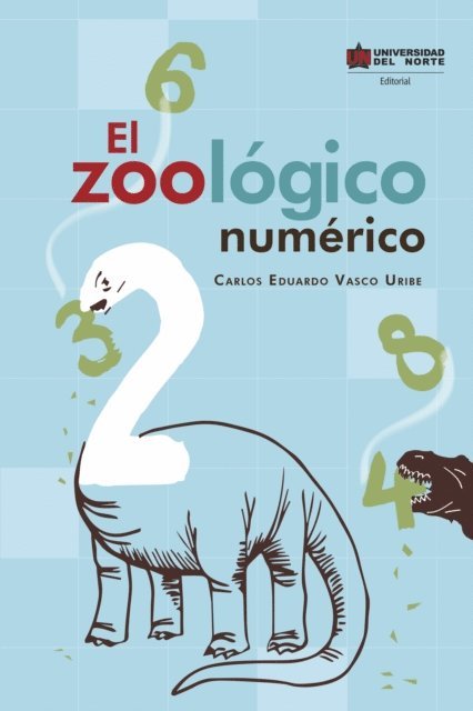 Carlos Eduardo Vasco Uribe - El Zoológico numérico, E-bok