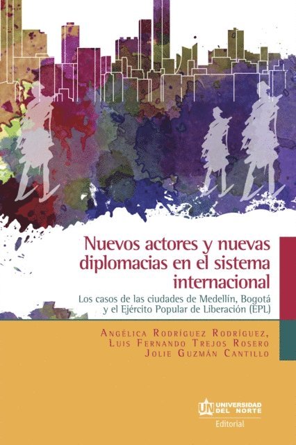 Jolie Guzman Cantillo, Angelica Rodriguez Rodriguez, Luis Fernando Trejos Rosero - Nuevos actores y nuevas diplomacias en el sistema internacional, E-bok