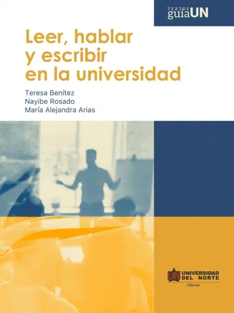 Maria Alejandra Arias, Teresa Benitez, Nayibe Rosado - Leer, hablar y escribir en la universidad, E-bok. Tillgänglighet: Lägg i varukorg