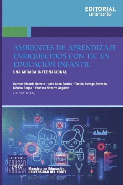 Vanessa Navarro Angarita, Monica Patricia Borjas, Cinthia Astorga Acevedo, John Cano Barrios, Carmen Ricardo Barreto - Ambientes de aprendizaje enriquecidos con TIC en educación infantil, E-bok