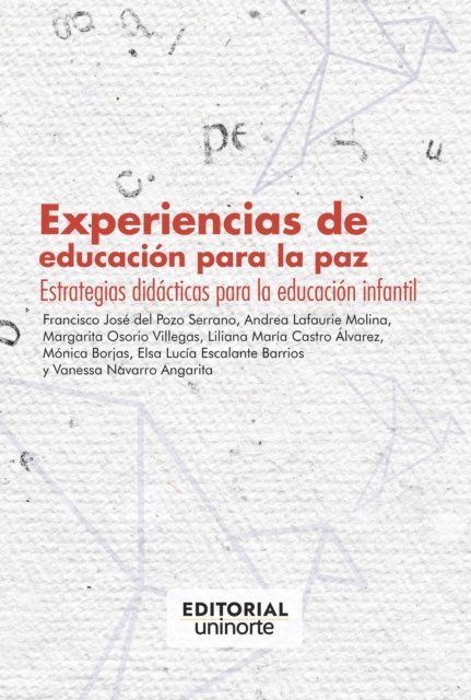Vanessa Navarro Angarita, Elsa Lucia Escalante Barrios, Liliana Maria Castro Alvarez, Margarita Osorio Villegas, Monica Borjas, Andrea Lafaurie Molina, Francisco Jose Del Pozo Serrano - Experiencias de educación para la paz, E-bok