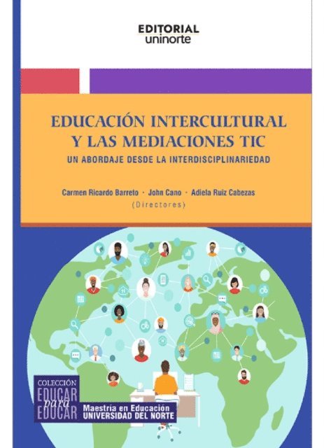 Adiela Ruiz Cabezas, John Cano Barrios, Carmen Ricardo Barreto - Educación intercultural y las mediaciones tic: un abordaje desde la interdisciplinariedad, E-bok