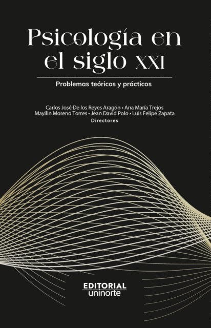 Jean David Polo Vargas, Mayilin Moreno Torres, Ana Maria Trejos Herrera, Carlos Jose De Los Reyes Aragon - Psicología en el siglo XXI : problemas teóricos y prácticos, E-bok. Tillgänglighet: Lägg i varukorg