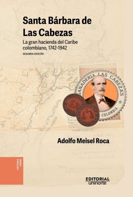 Adolfo Meisel Roca - Santa Barbara de Las Cabezas, E-bok