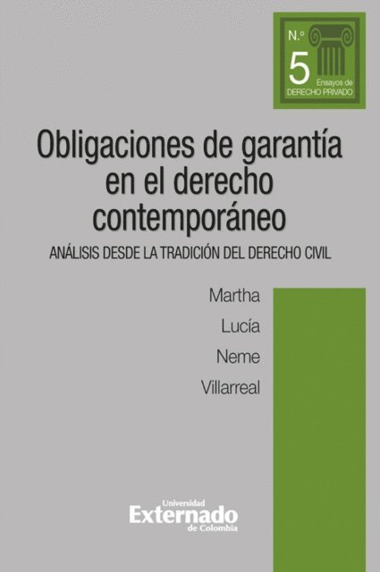 Martha Lucia Neme Villarreal - Obligaciones de garantía en el derecho contemporáneo. Análisis desde la tradición del derecho civil, E-bok. Tillgänglighet: Lägg i varukorg