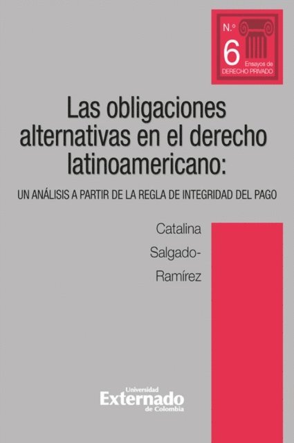 Catalina Salgado Ramirez - Obligaciones alternativas en el derecho latinoamericano: un análisis a partir de la regla de integridad del pago, E-bok