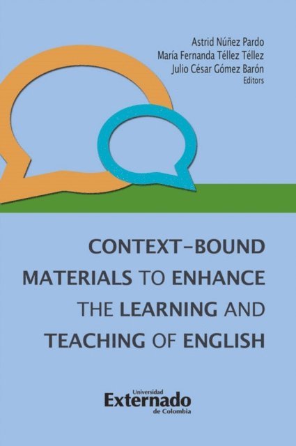 Yesid Andres Verano Piracoca, Karoll Ramirez Castro, Wlliam Delgado Cuervo, Johnathn Alexander Daza Zapata, Maria Isabel Munevar Jerez, Oscar Fernando Abella Pena - Context-Bound Materials to Enhance the Learning and Teaching of English, E-bok