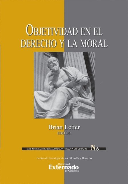 Sigrun Svavarsdottir, David Sosa, Joseph Raz, Gerlald J. Postema, Philip Petit, Brian Leiter, David O. Brink - Objetividad en el derecho y la moral, E-bok