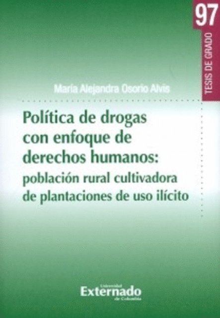 Maria Alejandra Osorio Alvis - Política de drogas con enfoque de derechos humanos:, E-bok