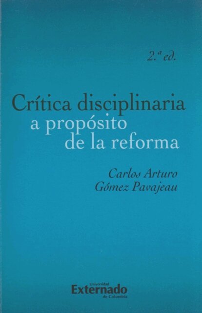Carlos Arturo Gomez Pavajeau - Critica Disciplinaria a Proposito de la Reforma (2a. Edicion), E-bok