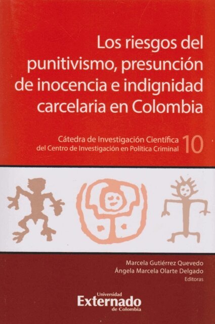 Angela Marcela Olarte Delgado, Marcela Gutierrez Quevedo - Los Riesgos del Punitivismo, Presunción de Inocencia e Indignidad Carcelaria en Colombia, E-bok