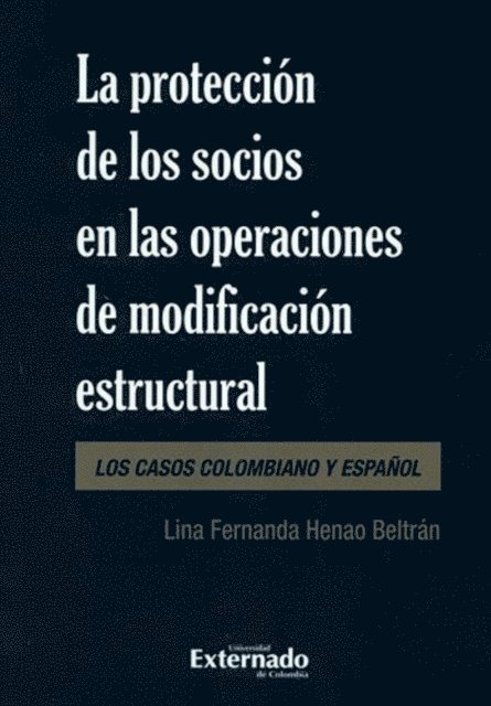 Lina Fernanda Henao Beltran - La protección de los socios en las operaciones de modificación estructural, E-bok