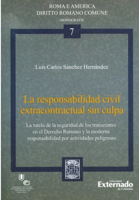 Luis Carlos Sanchez Hernandez - La responsabilidad civil extracontractual sin culpa, E-bok