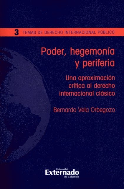 Bernardo Vela Orbegozo - Poder, hegemonía y periferia, E-bok