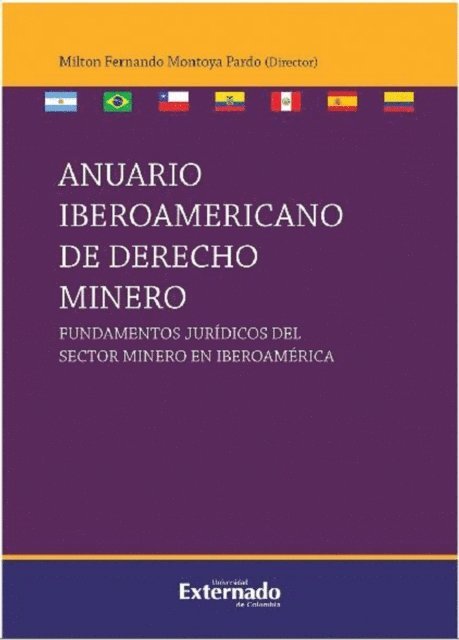 Varios Autores, Milton Fernando Montoya Pardo - Anuario iberoamericano de derecho minero, E-bok
